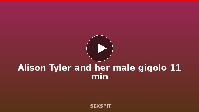 Alison Tyler and her male gigolo 11 min
