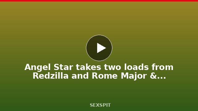 Angel Star takes two loads from Redzilla and Rome Major – PROMO 12 min