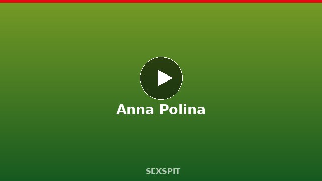 Anna Polina — Adult Star Profile, Bio & Videos