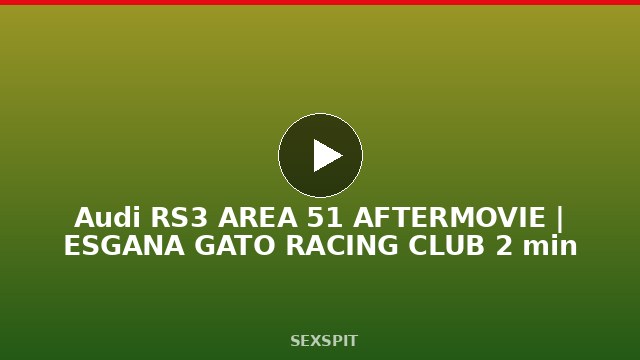 Audi RS3 AREA 51 AFTERMOVIE | ESGANA GATO RACING CLUB 2 min