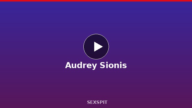 Audrey Sionis — Adult Star Profile, Bio & Videos