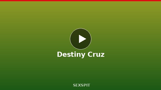 Destiny Cruz — Adult Star Profile, Bio & Videos