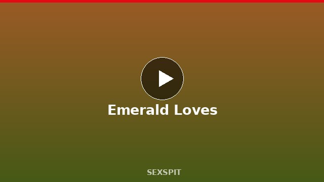 Emerald Loves — Adult Star Profile, Bio & Videos