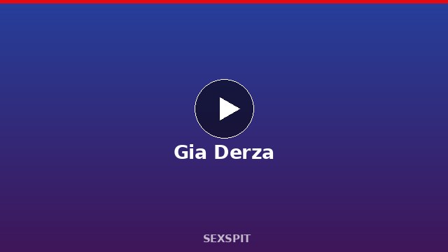 Gia Derza — Adult Star Profile, Bio & Videos
