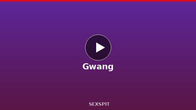 Gwang