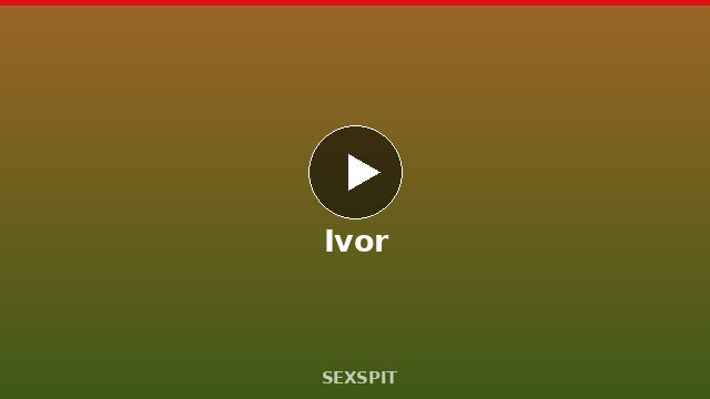 Ivor — Adult Star Profile, Bio & Videos