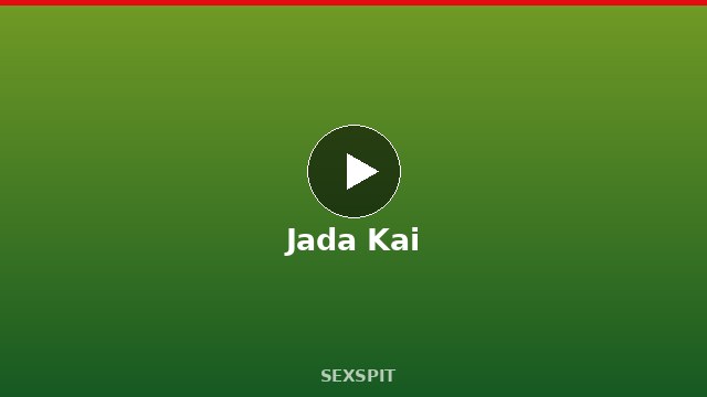 Jada Kai — Adult Star Profile, Bio & Videos
