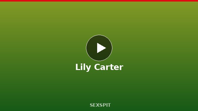 Lily Carter — Adult Star Profile, Bio & Videos