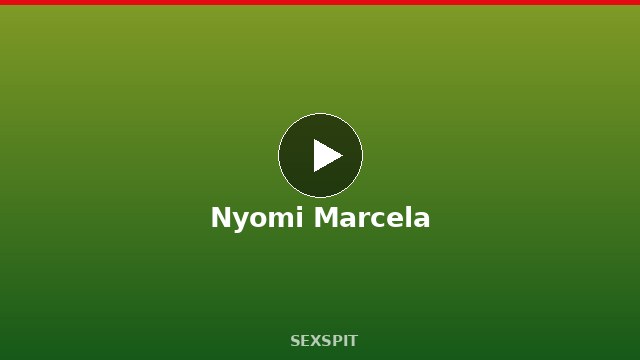 Nyomi Marcela — Adult Star Profile, Bio & Videos