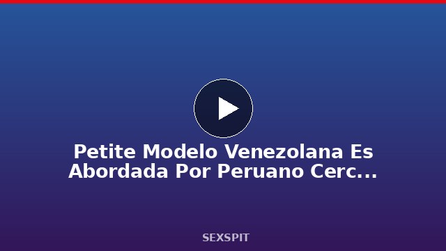 Petite Modelo Venezolana Es Abordada Por Peruano Cerca a La Linea Del Tren 64 sec