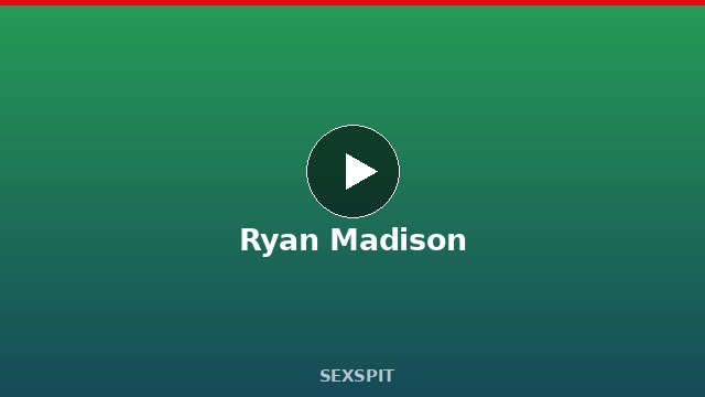 Ryan Madison — Adult Star Profile, Bio & Videos