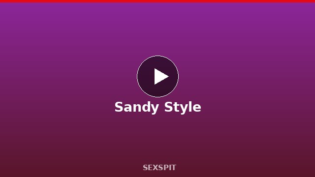 Sandy Style — Adult Star Profile, Bio & Videos