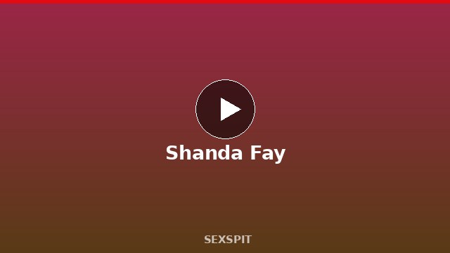 Shanda Fay — Adult Star Profile, Bio & Videos