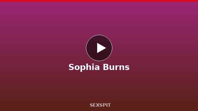 Sophia Burns — Adult Star Profile, Bio & Videos