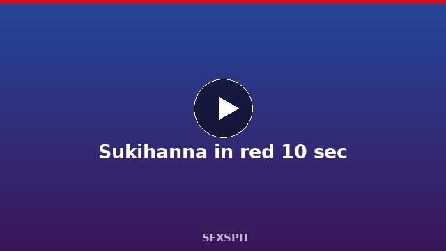 Sukihanna in red 10 sec