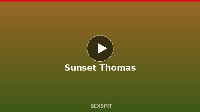 Sunset Thomas — Adult Star Profile, Bio & Videos