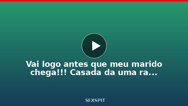 Vai logo antes que meu marido chega!!! Casada da uma rapidinha na garagem! 7 min