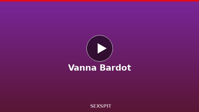 Vanna Bardot — Adult Star Profile, Bio & Videos