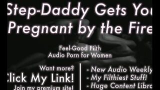 DDLG Roleplay: Throbbing Cock step-DADDY Gets You Pregnant by the Fire [Erotic Audio ASMR for Women]