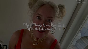 Milf Makes Good Boy Feel Special, Cheating Fuck